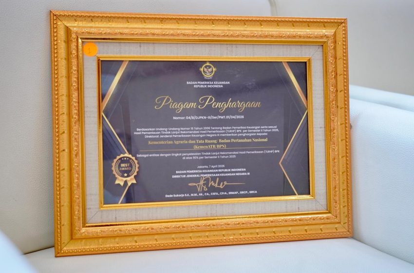  Kementerian ATR/BPN Raih Penghargaan, Berhasil Tindaklanjuti RHP BPK RI 90,8%