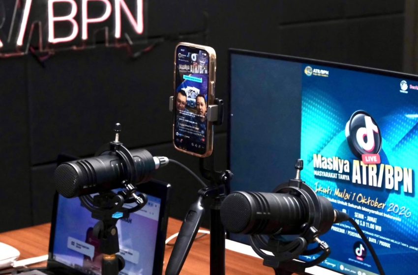  MasNya ATR/BPN Diluncurkan, Masyarakat Bisa Tanya Soal Layanan Pertanahan Lewat Live TikTok